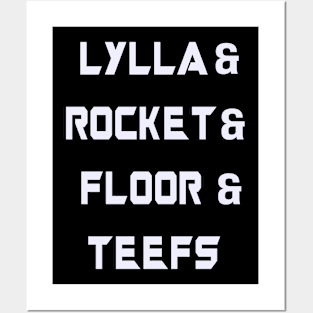 Lylla & Rocket & Floor & Teefs Posters and Art